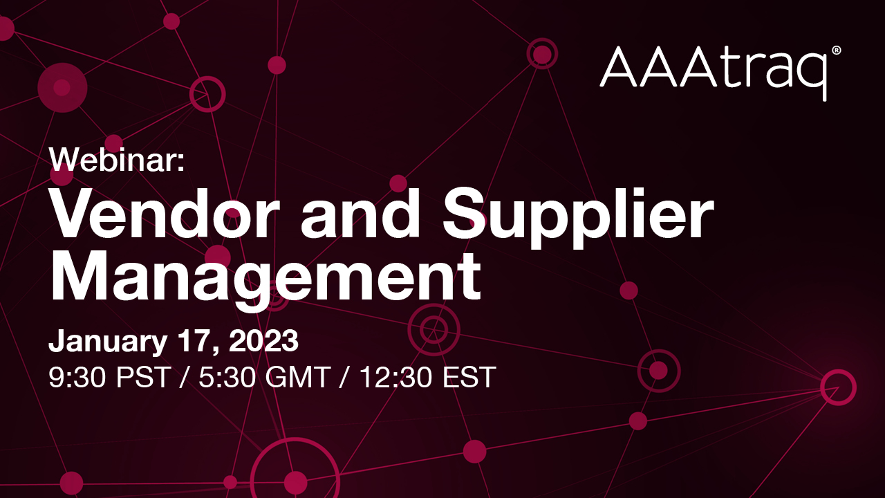 Red and black background with circles joined by lines, AAAtraq logo and the text 'Vendor and Supplier Management January 17, 2023, 9:30 PST / 5:30 GMT / 12:30 EST'