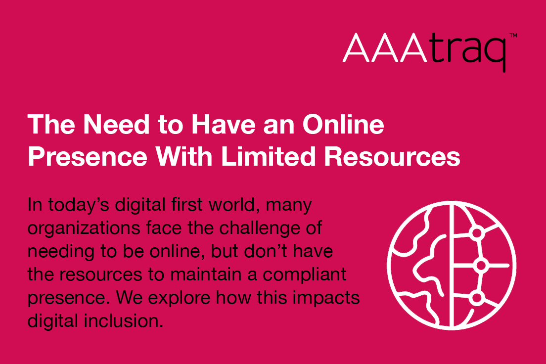 Infographic with text: In today’s digital first world, many organizations face the challenge of needing to be online, but don’t have the resources to maintain a compliant presence.