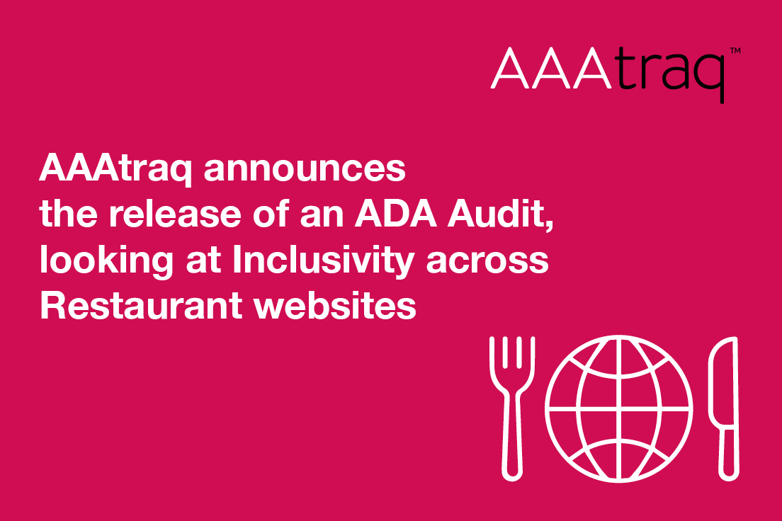 Pink background, AAAtraq logo, Knife and fork next to a globe symbol in place of a plate and the text 'AAAtraq announces the release of an ADA Audit, looking at Inclusivity across Restaurant websites