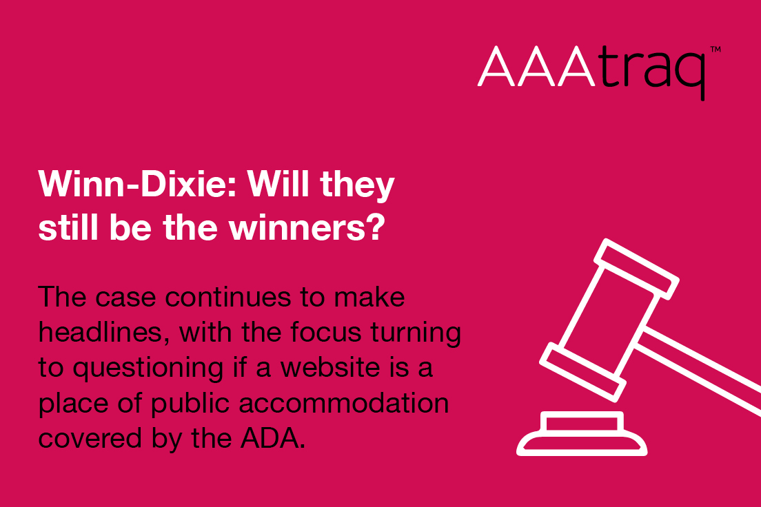 Infographic on pink background, gavel icon, text 'Winn-Dixie: Will they still be the winners? The case continues to make headlines, with the focus turning to questioning if a website is a public accom