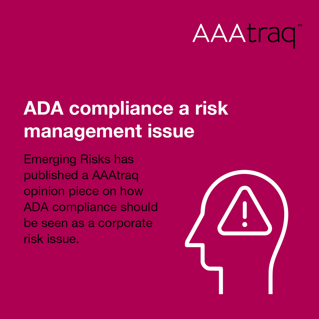 Head icon and warning triangle. Text 'ADA compliance a risk management issue. Emerging Risks has published a AAAtraq opinion piece on how ADA compliance should be seen as a corporate risk issue'.